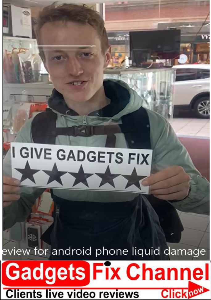 Gadgets fix 5 star review for android phone liquid damage repair.